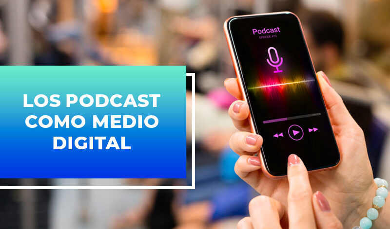 lo-podcast-como-medio-digital